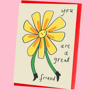 Blume auf Beinen sagt: You are a great Friend